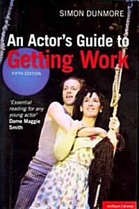 An Actors Guide to Getting Work (Paperback, 5 ed)