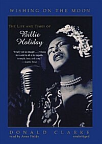 Wishing on the Moon: The Life and Times of Billie Holiday (MP3 CD)