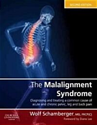 The Malalignment Syndrome : diagnosis and treatment of common pelvic and back pain (Hardcover, 2 ed)