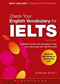 Check Your English Vocabulary for IELTS : Essential Words and Phrases to Help You Maximise Your IELTS Score (Paperback, 3 Rev ed)