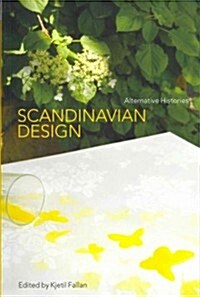 Scandinavian Design : Alternative Histories (Paperback)