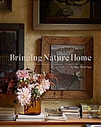 Bringing Nature Home: Floral Arrangements Inspired by Nature (Hardcover)