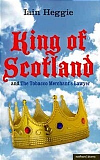 King of Scotland and The Tobacco Merchants Lawyer (Paperback)