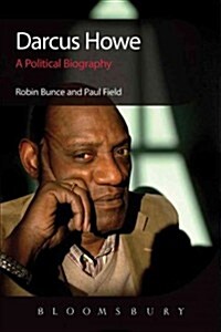 Darcus Howe : A Political Biography (Hardcover)