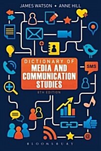 Dictionary of Media and Communication Studies (Paperback, 8 Rev ed)