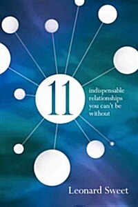 11 Indispensable Relationships You Cant Be Without (Paperback)