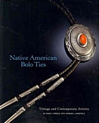 Native American Bolo Ties: Vintage and Contemporary Artistry (Paperback)