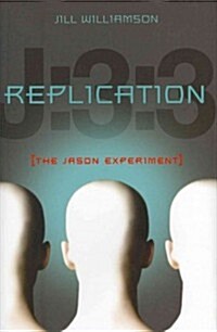 Replication: The Jason Experiment (Hardcover)