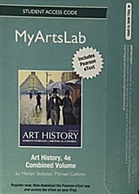 Art History New Myartslab With Pearson Etext Standalone Access Card (Pass Code, 4th)