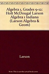 Holt McDougal Larson Algebra 1: Student Edition Algebra 1 2011 (Hardcover)
