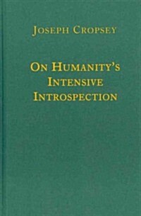 On Humanitys Intensive Introspection (Hardcover)