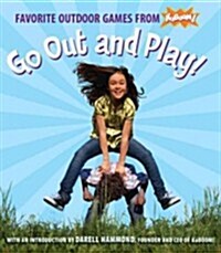 Go Out and Play!: Favorite Outdoor Games from Kaboom! (Paperback)