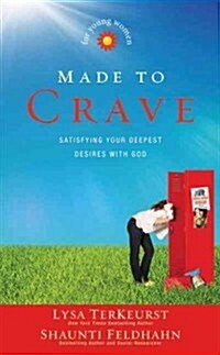 Made to Crave for Young Women: Satisfying Your Deepest Desires with God (Paperback)