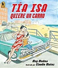 Tia Isa Quiere Un Carro (Paperback)