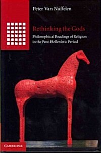 Rethinking the Gods : Philosophical Readings of Religion in the Post-Hellenistic Period (Hardcover)