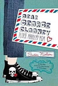 Dear George Clooney: Please Marry My Mom (Paperback)