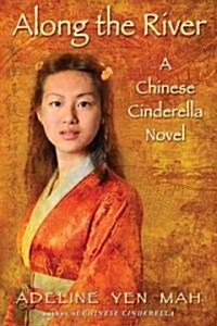 [중고] Along the River: A Chinese Cinderella Novel (Paperback)