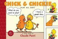 Chick & Chickie Play All Day!: Toon Level 1 (Hardcover)