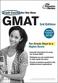 Crash Course for the New GMAT: The Last-Minute Guide to Scoring High (Paperback, 3rd, Revised, Update)