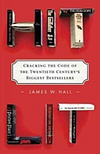 Hit Lit: Cracking the Code of the Twentieth Centurys Biggest Bestsellers (Paperback)