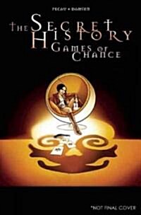 Secret History: Games of Chance (Hardcover)