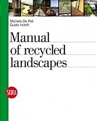 An Atlas of Recycled Landscapes (Paperback)