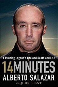 14 Minutes: A Running Legends Life and Death and Life (Hardcover)