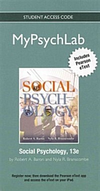 New Mypsychlab with Pearson Etext -- Standalone Access Card -- For Social Psychology (Hardcover, 13, Revised)