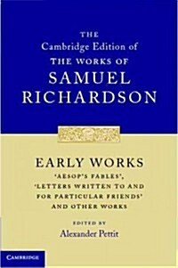 Early Works : Aesops Fables, Letters Written to and for Particular Friends and Other Works (Hardcover)