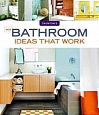 New Bathroom Ideas That Work (Paperback)