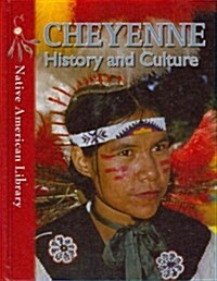 Cheyenne History and Culture (Library Binding)