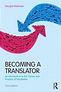Becoming a Translator : An Introduction to the Theory and Practice of Translation (Paperback, 3 New edition)