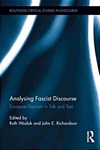 Analysing Fascist Discourse : European Fascism in Talk and Text (Hardcover)