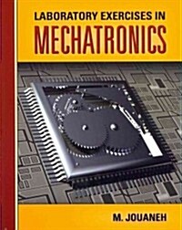 Laboratory Exercises in Mechatronics (Paperback, Lab Manual, Manual)