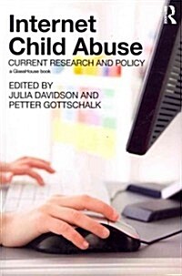 Internet Child Abuse: Current Research and Policy (Paperback)