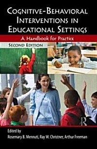 Cognitive-Behavioral Interventions in Educational Settings : A Handbook for Practice (Hardcover, 2 ed)