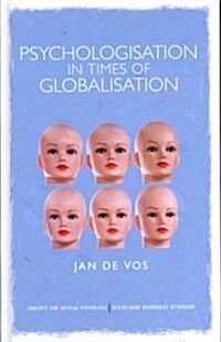 Psychologisation in Times of Globalisation (Hardcover)