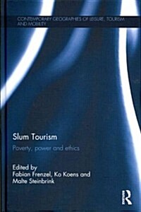 Slum Tourism : Poverty, Power and Ethics (Hardcover)