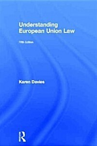 Understanding European Union Law (Hardcover, 5 Rev ed)