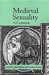 Medieval Sexuality : A Casebook (Paperback)