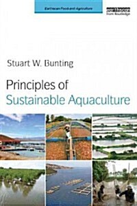 Principles of Sustainable Aquaculture : Promoting Social, Economic and Environmental Resilience (Paperback)