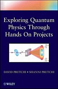 Exploring Quantum Physics Through Hands-On Projects (Paperback)