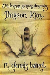 The Brazen Serpent Chronicles: Dragon Kiln (Hardcover)