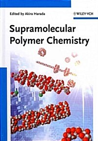 Supramolecular Polymer Chemistry (Hardcover)