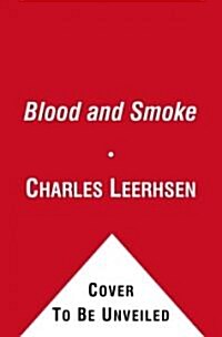 Blood and Smoke: A True Tale of Mystery, Mayhem, and the Birth of the Indy 500 (Paperback)