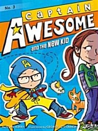 [중고] Captain Awesome #3 : Captain Awesome and the New Kid (Paperback)