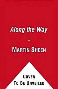Along the Way: The Journey of a Father and Son (Hardcover)