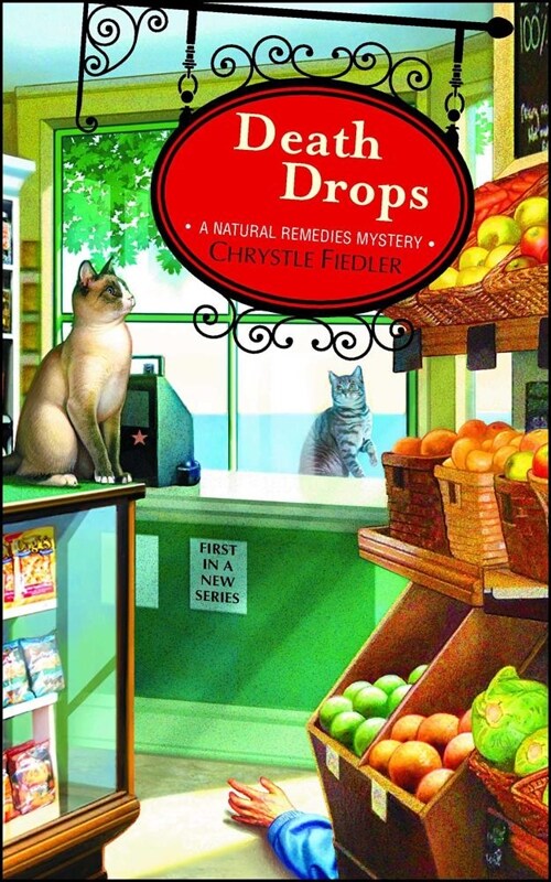 Death Drops: A Natural Remedies Mystery (Paperback, Original)