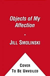 Objects of My Affection (Hardcover)