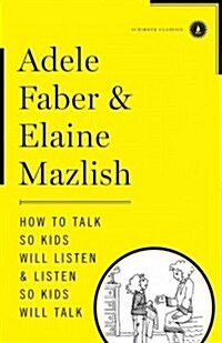 How to Talk So Kids Will Listen & Listen So Kids Will Talk (Hardcover)